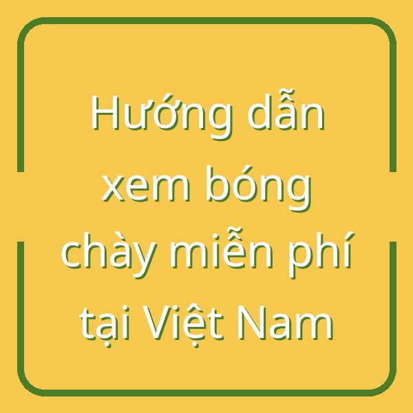 Hướng dẫn xem bóng chày miễn phí tại Việt Nam