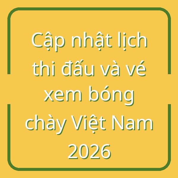 Cập nhật lịch thi đấu và vé xem bóng chày Việt Nam 2026