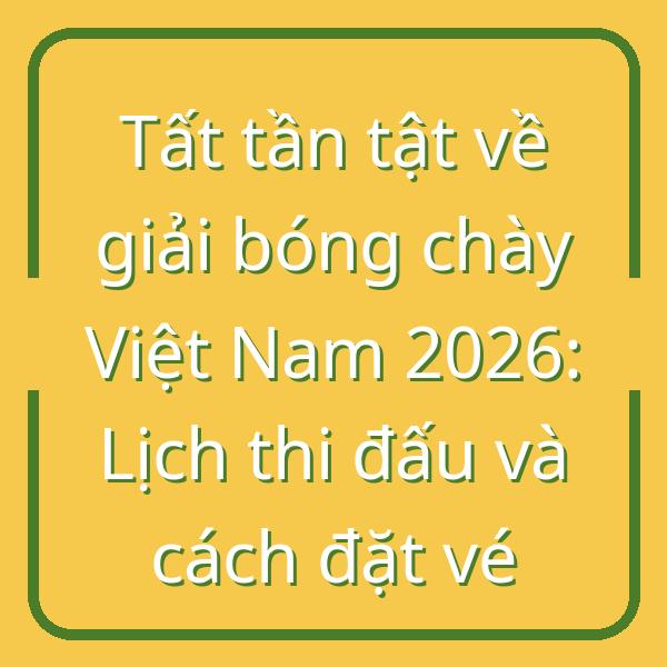 Tất tần tật về giải bóng chày Việt Nam 2026: Lịch thi đấu và cách đặt vé