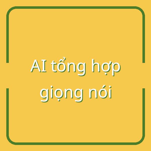 Khám phá AI tổng hợp giọng nói: Đột phá về hiệu suất và chi phí tại Việt Nam