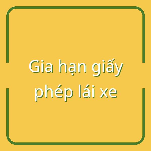 Hướng dẫn chi tiết cách gia hạn giấy phép lái xe cho người trên 75 tuổi tại Việt Nam
