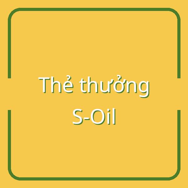 Hướng dẫn sử dụng thẻ thưởng S-Oil: Cách đăng ký và nhận ưu đãi hấp dẫn trên PC và điện thoại